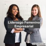 El liderazgo femenino en el mundo empresarial
