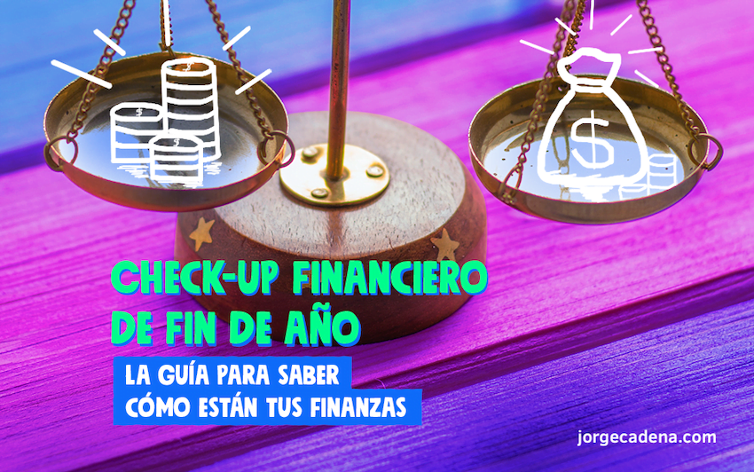 Check Up Financiero De Fin De AÑo Coaching And Asesoría Financiera Jcv