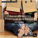 7 Recomendaciones Financieras para Parejas Jóvenes